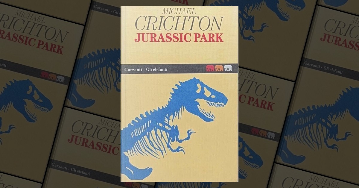 Jurassic Park by Michael Crichton, Garzanti, Other - Anobii
