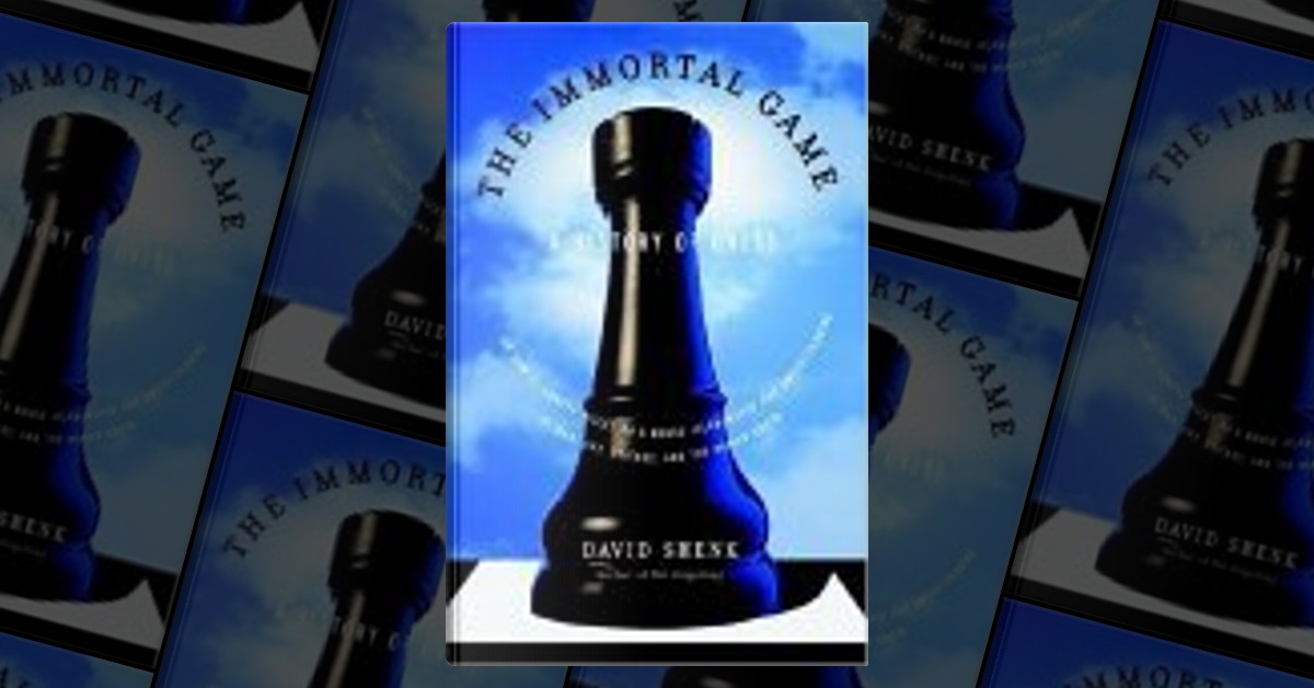 Book Review: 'The Immortal Game' by David Shenk 
