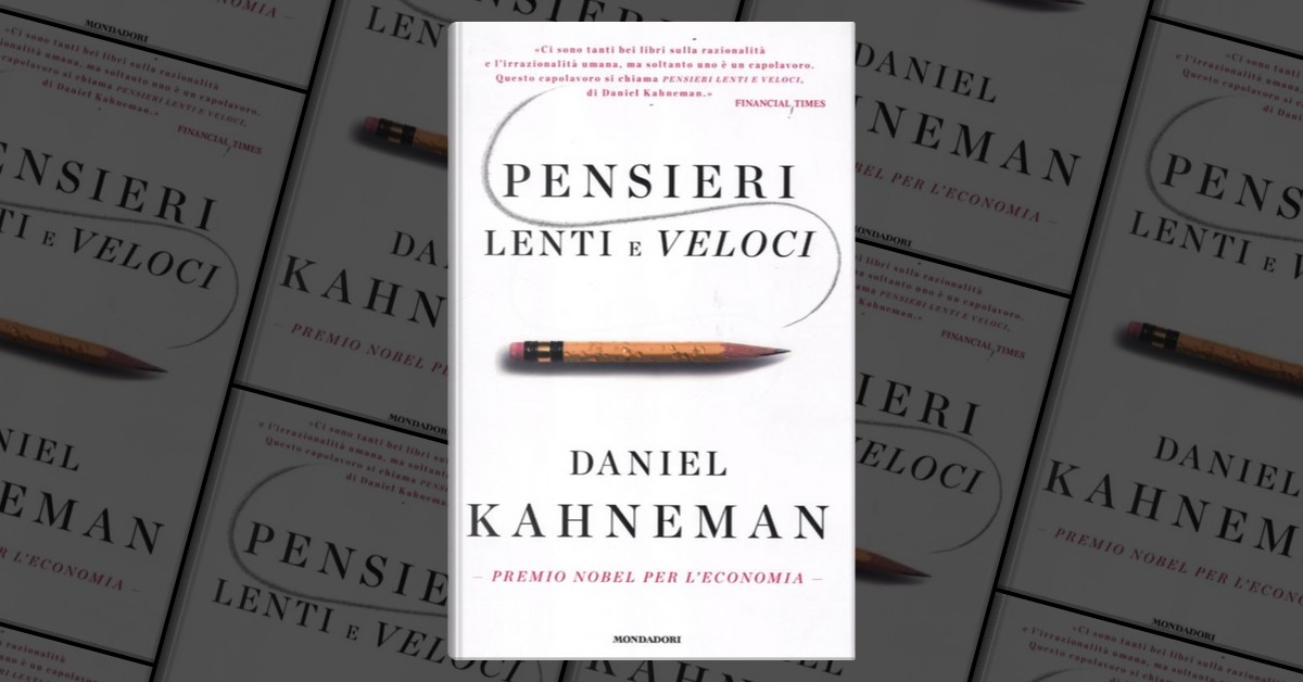 Pensieri lenti e veloci by Daniel Kahneman, Mondadori, Hardcover