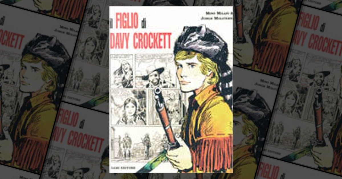 Il figlio di Davy Crockett di Mino MIlani, Dami Editore, Altri