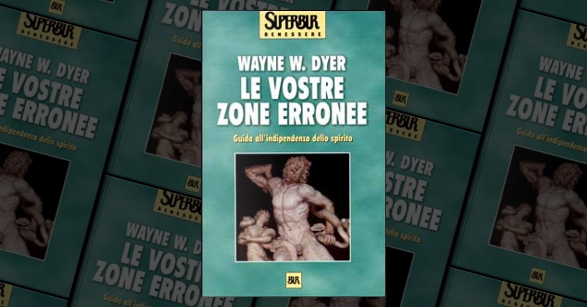 Le vostre zone erronee by Wayne W. Dyer, Rizzoli, Paperback - Anobii