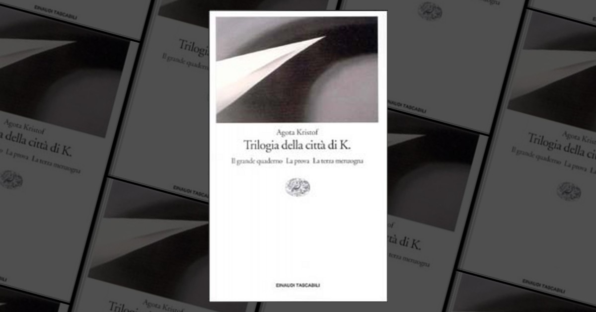 Trilogia della città di K. by Agota Kristof, Einaudi, Paperback - Anobii