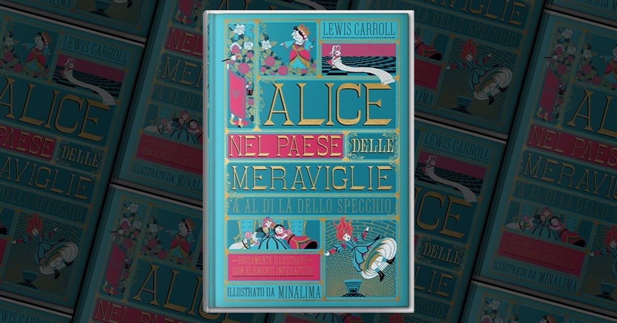 Alice nel paese delle meraviglie e Al di là dello specchio. di Lewis  Carroll, L'Ippocampo Ragazzi, Copertina rigida - Anobii