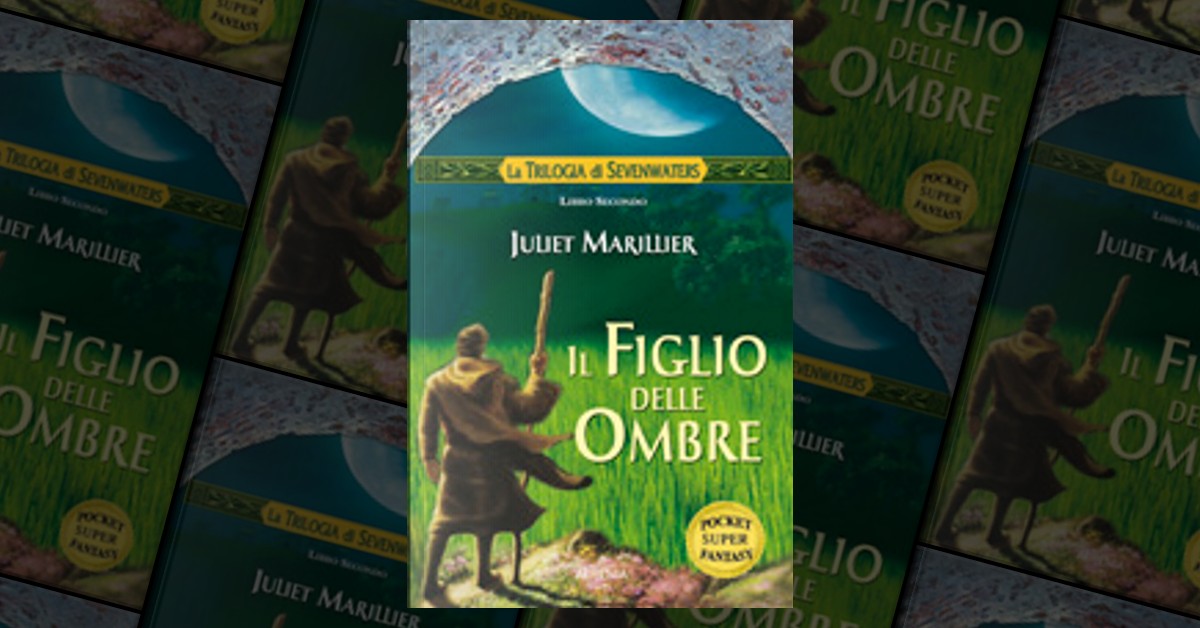 Il figlio delle ombre - Juliet Marillier