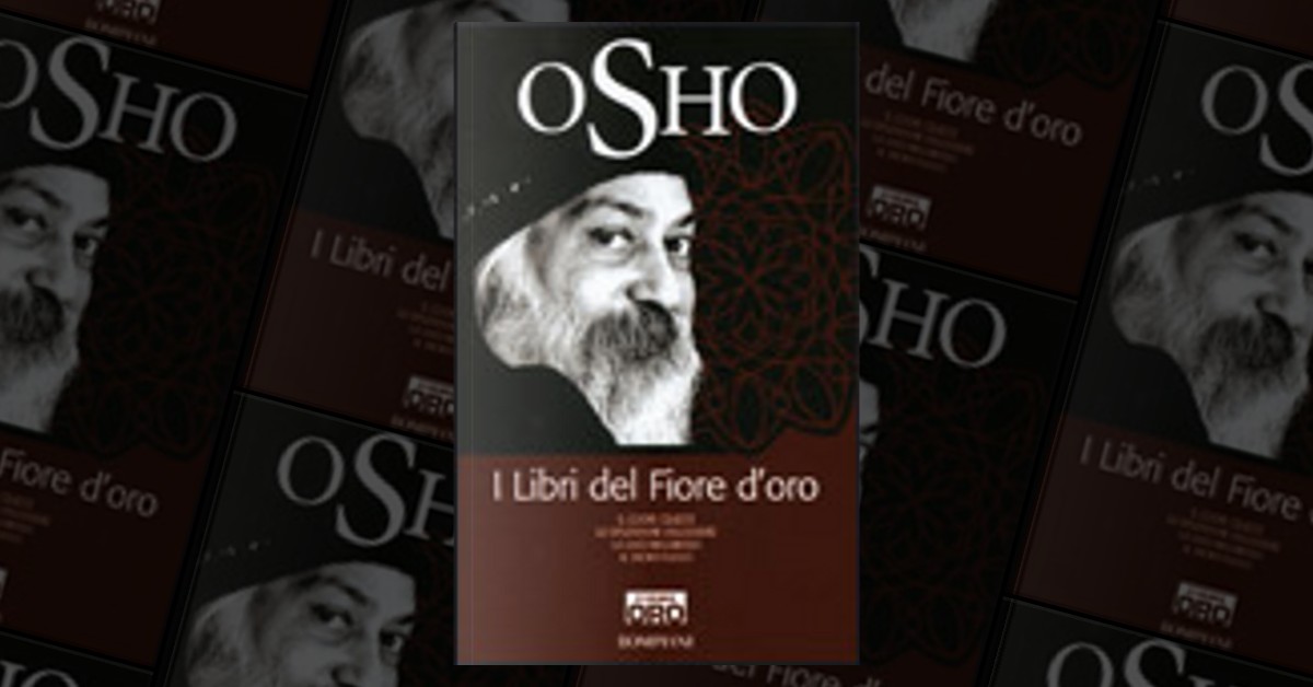 I libri del fiore d'oro by Osho, Libri Oro RCS, Paperback - Anobii