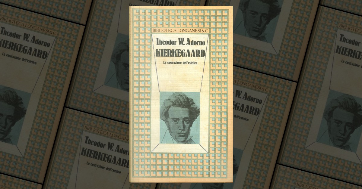 Kierkegaard by Theodor W. Adorno, Longanesi, Paperback Anobii