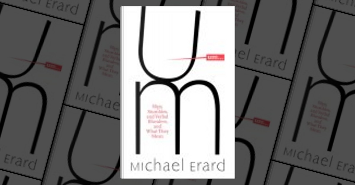 Um. . .: Slips, Stumbles, and Verbal Blunders, and What They Mean: Erard,  Michael: 9780375423567: : Books