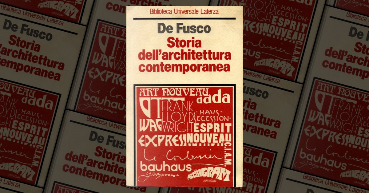 Storia dell'architettura contemporanea by Renato De Fusco, Editori ...