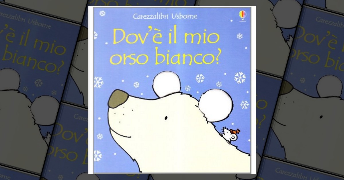 Dov'è il mio orso bianco? di Fiona Watt, Usborne Publishing, Cartonato per  bambini - Anobii