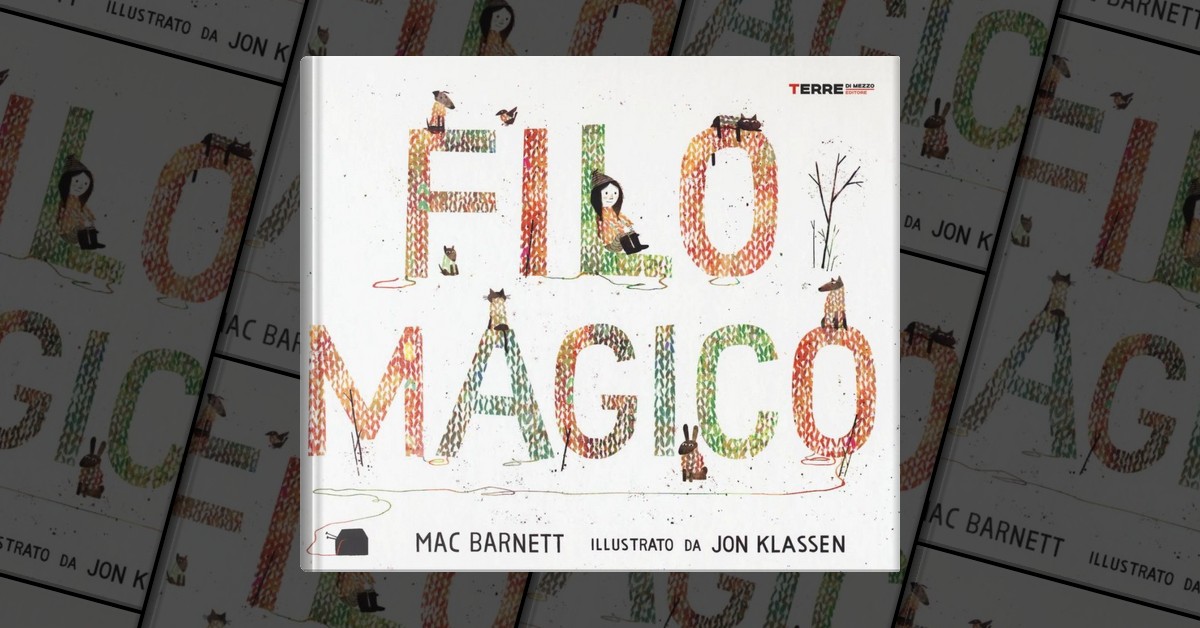 Filo magico by Mac Barnett, Terre di Mezzo, Hardcover - Anobii