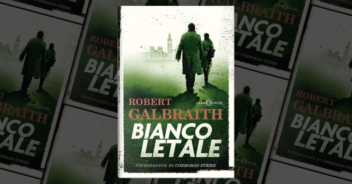 Bianco Letale. Un'indagine Di Cormoran Strike - Galbraith Robert