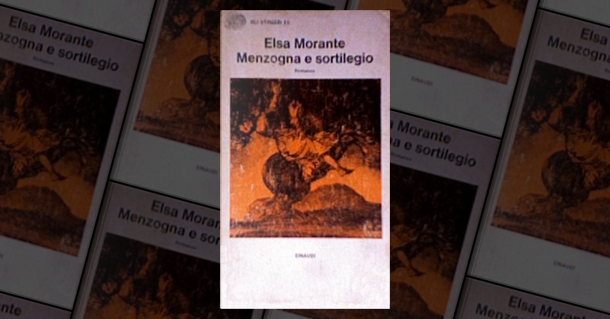 Menzogna e sortilegio by Elsa Morante, Einaudi, Paperback - Anobii