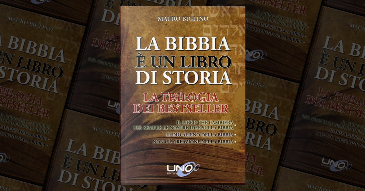 La Bibbia è un Libro di Storia - La Trilogia dei Bestseller