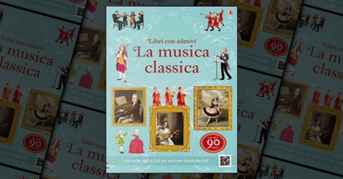 La musica classica. Libri con adesivi per informare. Ediz. illustrata -  Anthony Marks - Galia Bernstein - - Libro - Usborne - Libri stickers