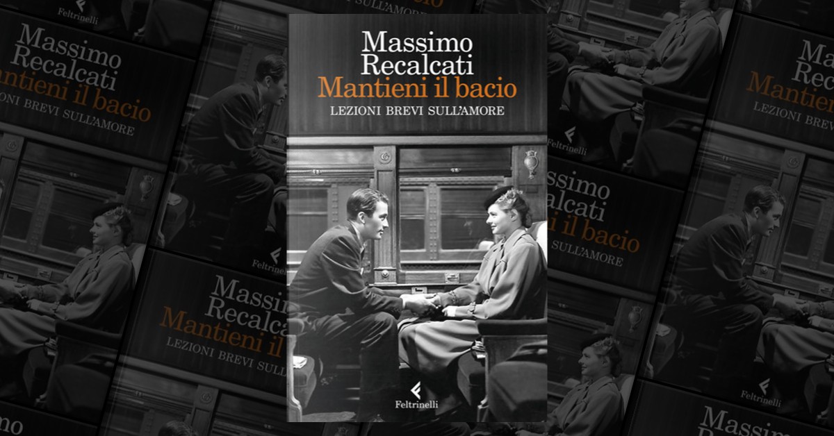 Mantieni il bacio by Massimo Recalcati, Feltrinelli, Paperback - Anobii