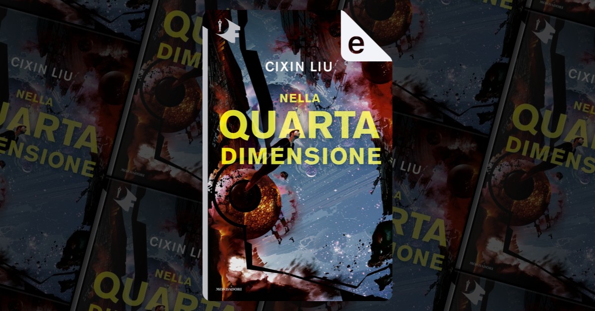 Nella quarta dimensione di Cixin Liu, Mondadori, eBook - Anobii