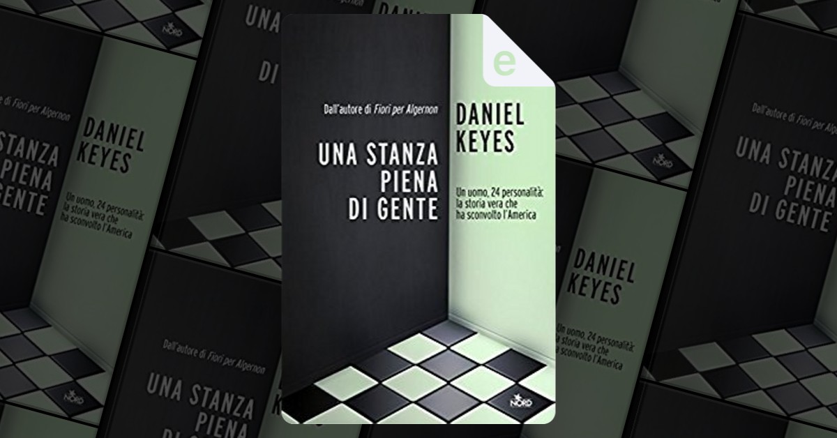 Una stanza piena di gente di Daniel Keyes, Nord, eBook - Anobii