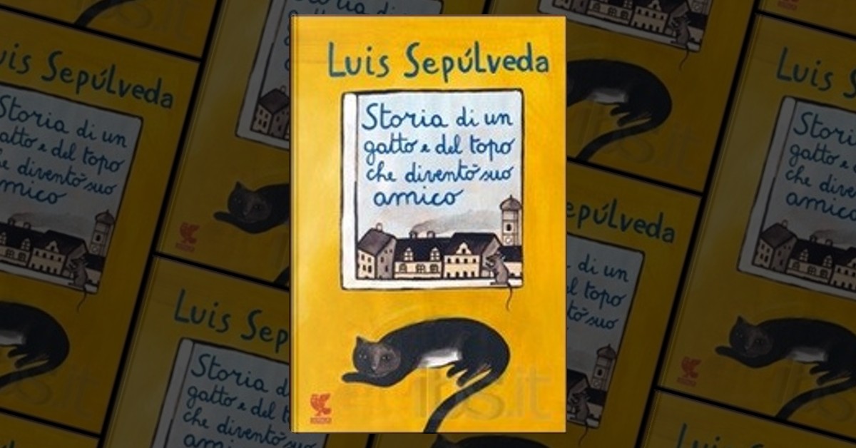 Storia Di Un Gatto E Del Topo Che Divento' Suo Amico - Sepulveda Luis