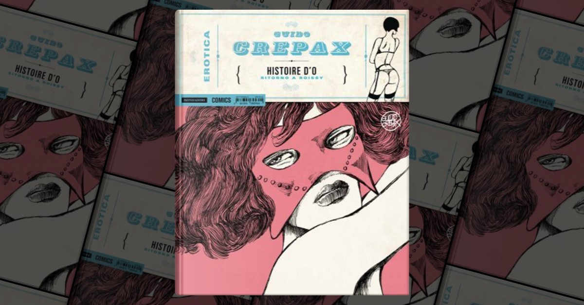 Histoire D'O vol. 2: Ritorno a Roissy di Guido Crepax, Mondadori