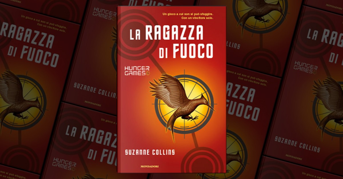 La ragazza di fuoco by Suzanne Collins, Mondadori, Hardcover - Anobii