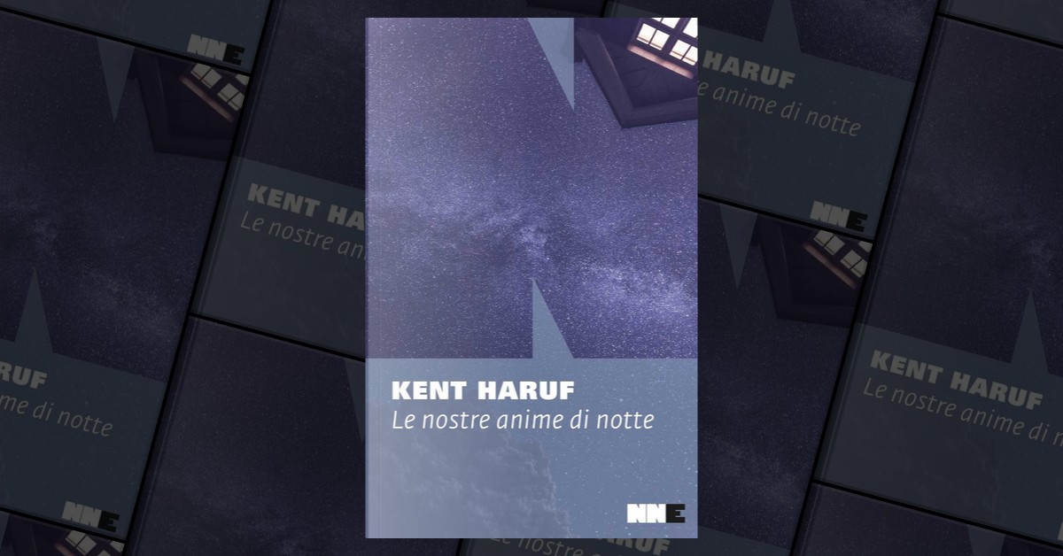 Le nostre anime di notte di Kent Haruf, NN Editore, Paperback - Anobii