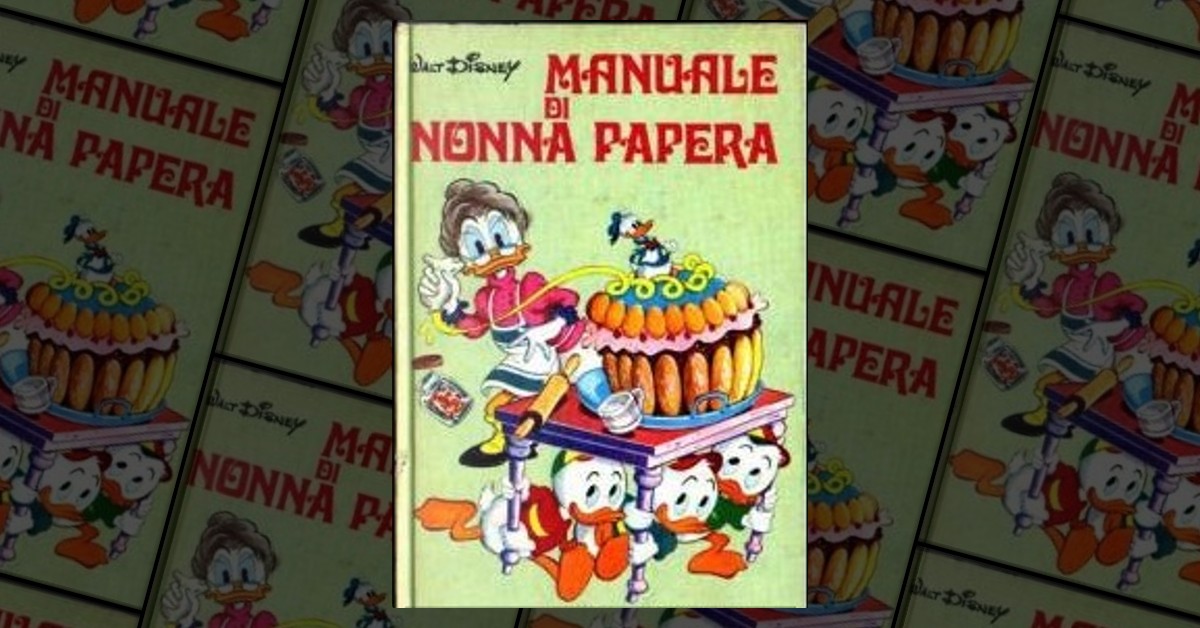 Manuale di nonna Papera by Walt Disney, Mondadori, Other - Anobii