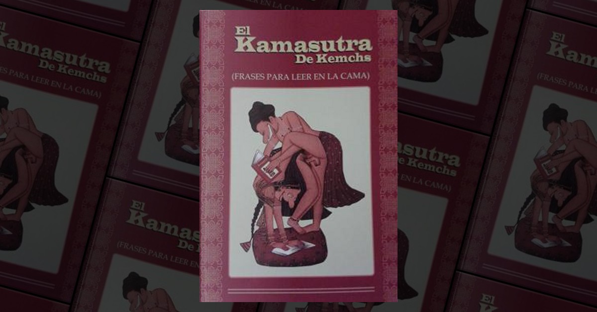 El kamasutra de Kemchs by Arturo Kemchs, La Katrina, Paperback - Anobii