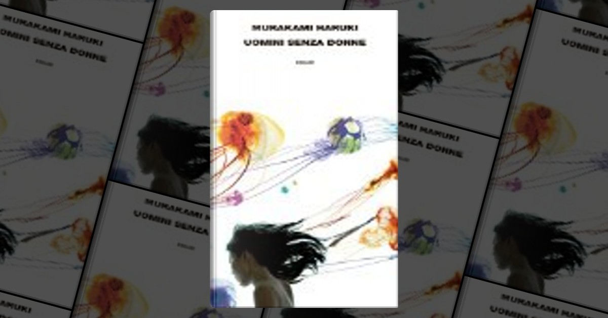 Uomini senza donne, di Murakami Haruki