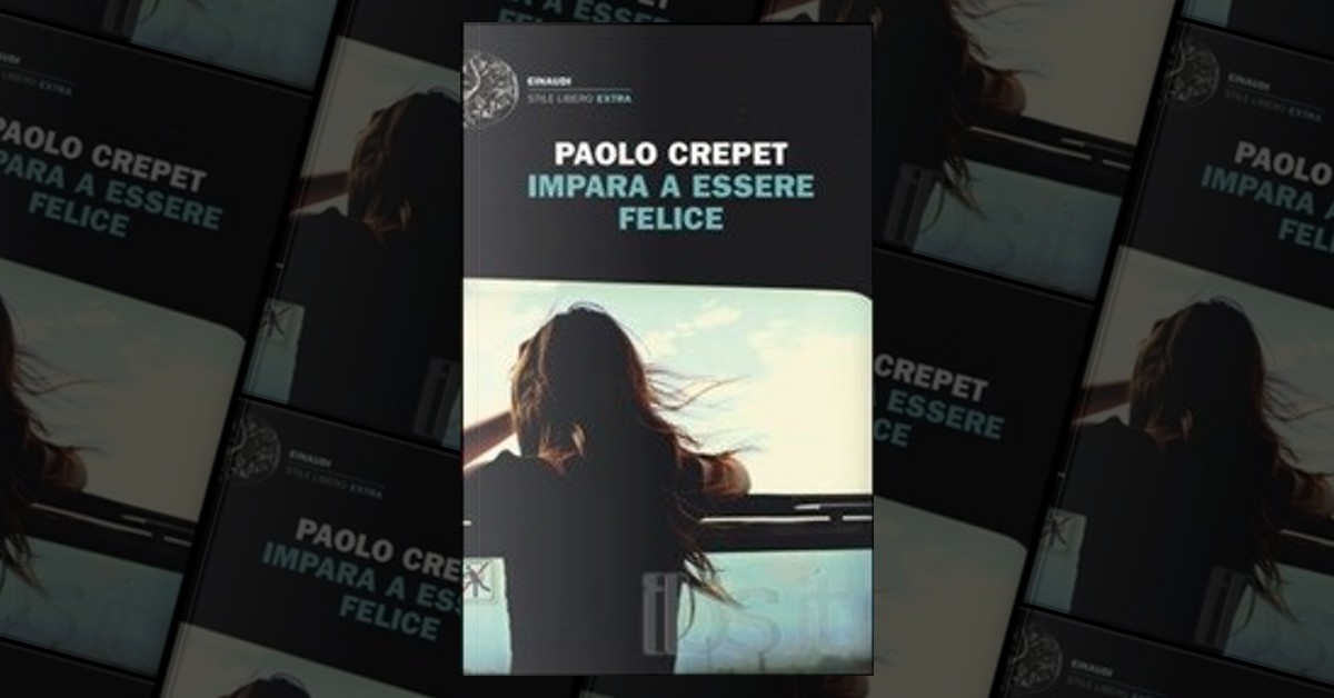 Impara a essere felice di Paolo Crepet, Einaudi, Paperback - Anobii