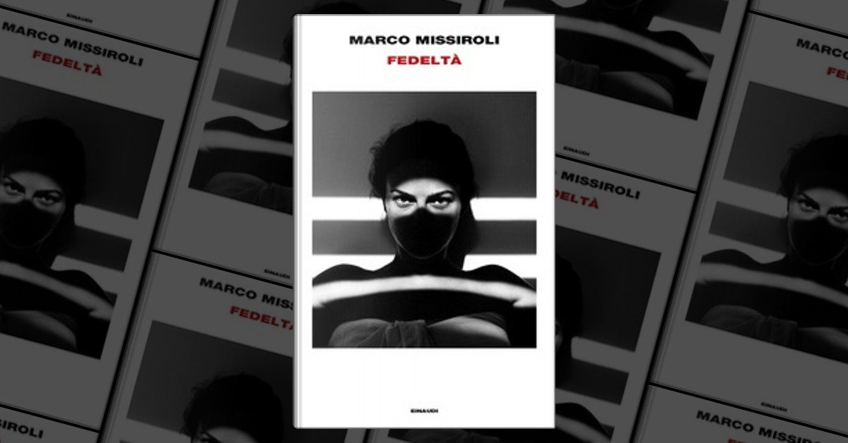 Fedeltà - Marco Missiroli - Libro Einaudi 2021, Super ET