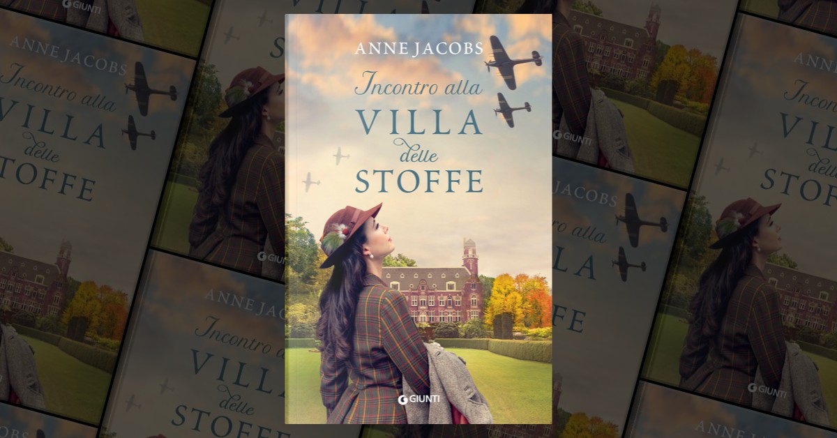 Incontro alla Villa delle Stoffe di Anne Jacobs, Giunti Editore, Paperback Anobii