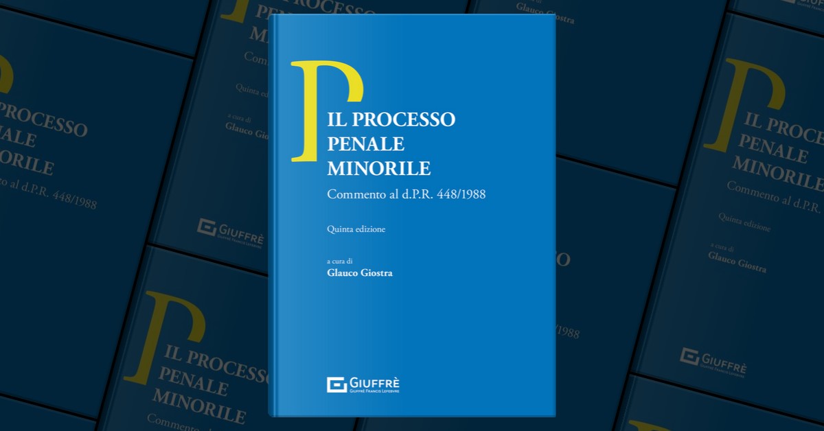 Il Processo Penale Minorile. Commento Al D.P.R. N. 448/1988, Giuffrè ...