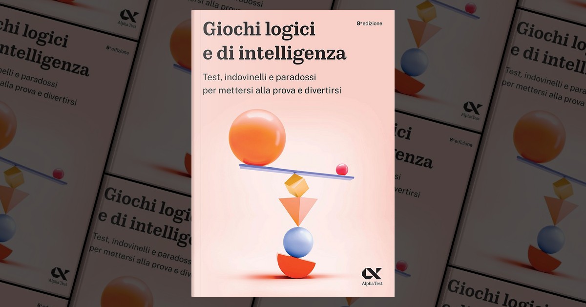 Giochi logici e di intelligenza. Test, indovinelli e paradossi per mettersi  alla prova e divertirsi - Vincenzo