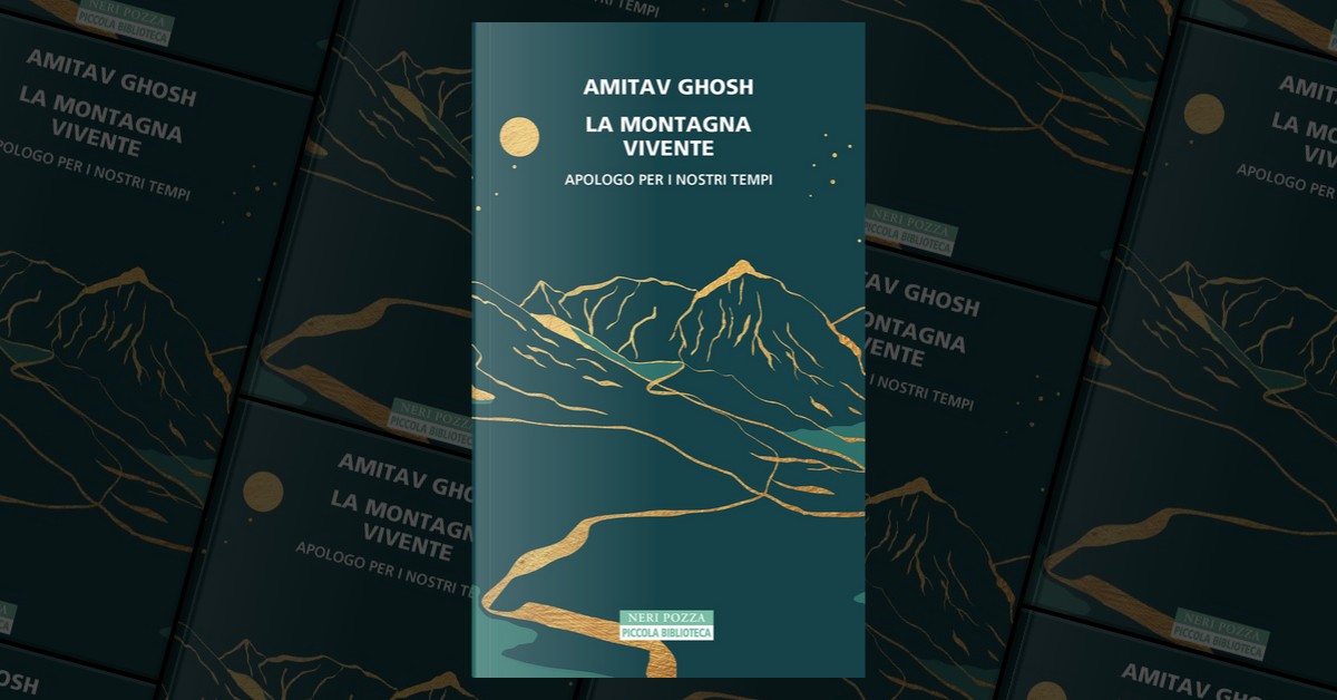 La montagna vivente. Apologo per i nostri tempi: libro di Amitav Ghosh