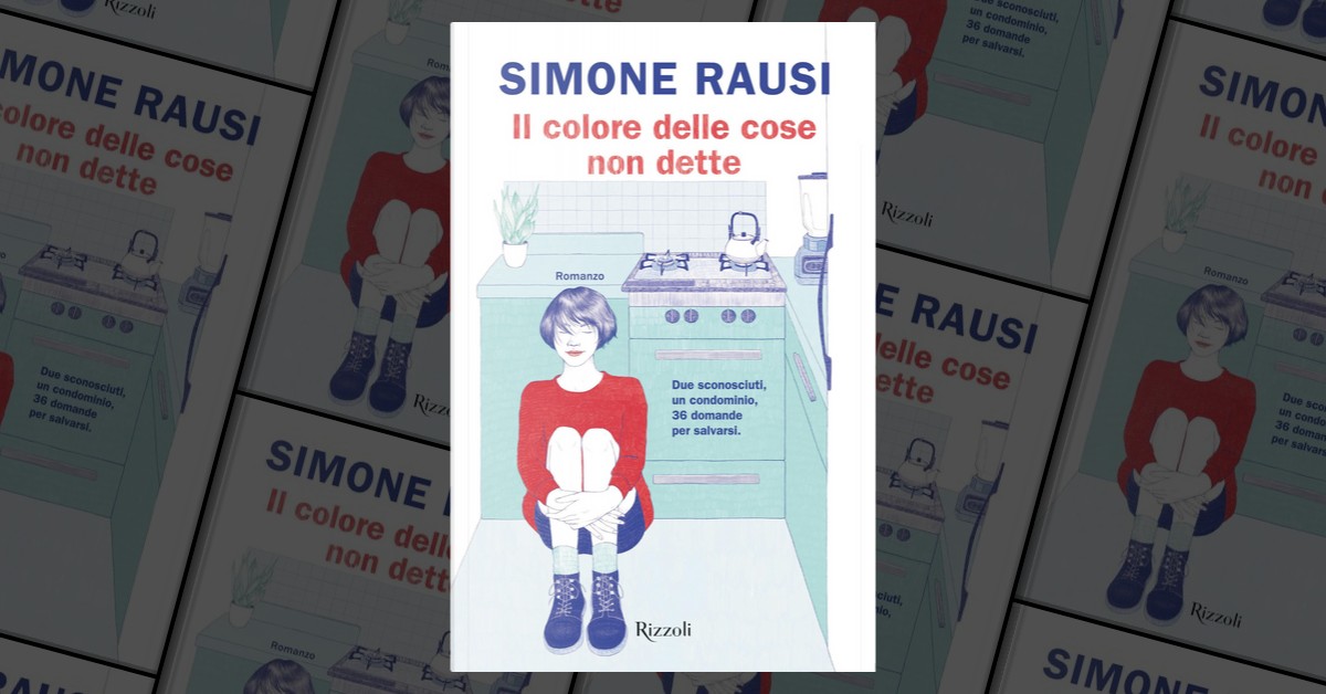 Il colore delle cose non dette di Simone Rausi, Rizzoli, Paperback - Anobii