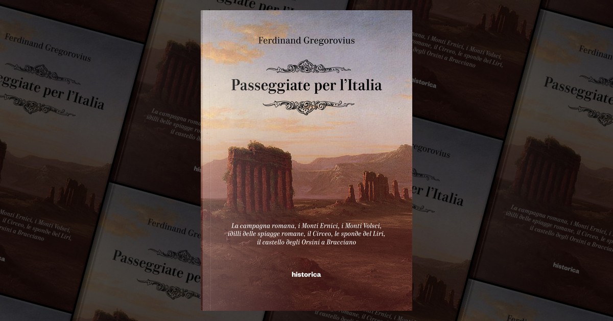 《Passeggiate per l'Italia. La campagna romana, i Monti Ernici, i Monti