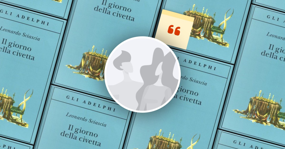 Leonardo Sciascia, Il giorno della civetta, 1961 📚✒ #libri #aforismi  #aforisma #pensieri #citazioni #afor…