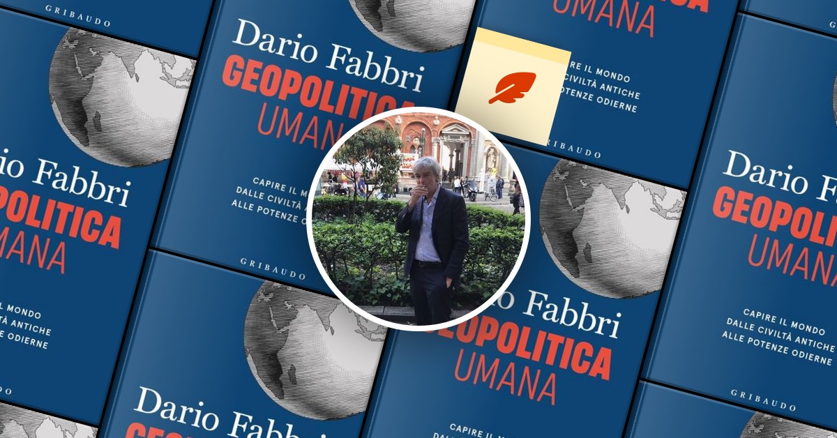 La recensione di Umberto Stradella per Geopolitica umana di Dario Fabbri -  Anobii